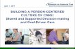 Building A Person-Centered Culture of Care...Building a Person-Centered Culture of Care This is the second webinar of the “2017 Meaningful Member Engagement Webinar Series” This