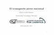 El transporte aéreo nacionalc3t.fra.utn.edu.ar/wp-content/uploads/2011/04/Política... · 2016-02-22 · 2 • El transporte aéreo moderno nació en la Argentina con el peronismo.