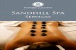 Sandhill Spa€¦ · When your time is limited, cleanse, treat, mask, and moisturize for glowing skin that boosts the benefits of your daily skin care making extractions unnessecary.