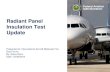 Radiant Panel Insulation Test Update - FAA Fire Safety · 2018-10-29 · 10/29/2018 Radiant Panel Insulation Test Update Federal Aviation Administration Contact: Steven Rehn Federal