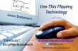 Use This Flipping Technologybretzmanngroup.com/wp-content/uploads/2014/12/Use... · 5 Things Experienced and Today I Learned Analysis Google forms . Key Elements and Top Twos! Google