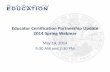 EducatorCertification Partnership 2014Spring WebinarBEC Conversion Projects • Convertprimary database to Microsoft SQL Server • Convertto paperless official correspondence •