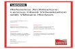 Reference Architecture: Lenovo Client Virtualization with VMware … · 1 Reference Architecture: Lenovo Client Virtualization with VMware Horizon version 1.7 1 Introduction The intended