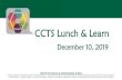 CCTS Lunch & Learn · • February 20: Recruitment and Retention/i2b2, Research Match, Social Media with Mark Marchant and Matt Wyatt • March 5: Budget Workshop with Mark Marchant