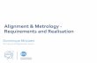 Alignment & Metrology - Requirements and Realisation · 2018-11-22 · •A Global Coordinate System (Cern Co-ordinates System as an example) •Cartesian system XYZ •A Geodetic