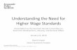 Understanding the Need for Higher Wage Standards · 23/1/2019  · $15.00 $20.00 $25.00 8 0 2 4 6 8 0 2 4 6 8 0 2 4 6 8 0 2 4 6 8 0 2 4 6 8 0 2 4 6 8 0 2 4 6 8 0 2 4 6 8 Real (inflation-adjusted)