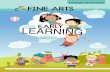 FINE ARTS - uen.org · Fine Arts provide opportunities for children to ex-plore realities, relationships, and ideas that cannot be learned or demonstrated simply in words or numbers.