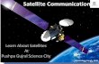 Satellite communication - Pushpa Gujral Science City · Satellite communication… A radio wave is generated by a transmitter and then detected by a receiver by the process of modulation
