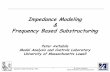 Impedance Modeling Frequency Based Substructuringfaculty.uml.edu/pavitabile/22.515/Fabio_fbs_thesis.pdf · xc =HcaFa +HcbFb cb a. 9 Dr. Peter Avitabile Modal Analysis & Controls Laboratory