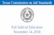Fall Judicial Education November 14, 2018 - County · 2018-11-20 · Fall Judicial Education November 14, 2018. Mental Health Evaluations & Compliance . SB 1849 required several changes
