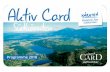Aktiv Card - Klopeiner See · 2018-04-04 · Save more than 500 euros per week as a family 8 9 card.klopeinersee.at Eine aktive 4-köpfige Familie (Papa Andreas, Mama Beate, Sohn