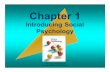 Introduction to Social Psychology presentation 1€¦ · Aronson Social Psychology, 5/e Copyright 2005 by Prentice-Hall, Inc. The Power of Social Influence •The Subjectivity of