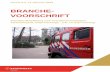 BRANCHE- VOORSCHRIFT · VOORSCHRIFT Standaardbepakking voor brandweervoertuigen. Tankautospuit, hulpverlenings-, red- en OvD-voertuig . INHOUD Inleiding 1 1. Bepakking tankautospuit