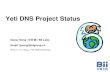 Yeti DNS Project Statusyeti-dns.org/resource/2016workshop/3.Seoul Yeti DNS...Major Events and Activities in Yeti Testbed First Yeti KSK rollover yeti-ns.ix.ru ns-yeti.bondis.org dahu1.yeti.eu.org