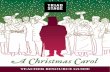 TEACHER RESOURCE GUIDE 1 - Triad Stage · 2019-06-04 · 4 A Christmas Carol Resource Guide Adaptation The story you will see onstage is an adaptation of Dickens’s novella written