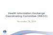 Health Information Exchange Coordinating Committee (HIECC)fhin.net/committeesAndCouncils/docs/hiecc/November2018/... · 2018-11-29 · Controlled Substances (EPCS) – The Agency