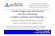 Toward large-scale distributed stream processing: models ......Toward large-scale distributed stream processing: models, systems and challenges Valeria Cardellini and Francesco Lo