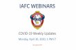IAFC WEBINARS...2020/04/30  · • Keeping to yourself • Not wanting to talk about work • No/limited contact with friends • Only socializing with coworkers • Being cranky