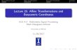 Lecture 25: Affine Transformations and Barycentric Coordinates€¦ · Lecture 25: A ne Transformations and Barycentric Coordinates ECE 417: Multimedia Signal Processing Mark Hasegawa-Johnson