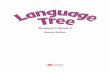 Student’s Book 3...How to Use this Book Language Tree Level 3 follows an integrated approach, and language skills in each unit develop naturally out of the reading text. Use the