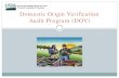 Domestic Origin Verification Audit Program (DOV) · The DOV Program is an audit based program developed to replace the requirement to trace every contract. Applicants should already