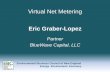 Virtual Net Meterings3.amazonaws.com/ebcne-web-content/fileadmin/pres/... · Net Metering in Massachusetts Capacity of up to 2MW per meter and Virtual Net Metering is available •