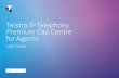 Telstra IP Telephony Premium Call Centre for Agents · Managing calls Monitoring supervisors Managing call history E-mailing contacts Managing contacts ... • Button names and titles/features