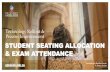 STUDENT SEATING ALLOCATION & EXAM ATTENDANCE · Student Administration applied and was granted funding for a project (IIP) to implement software/hardware to digitally record exam