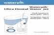 Ultra Dental Water Jet - Waterpik WP-100€¦ · your new Waterpik® Ultra Dental Water Jet, that we back it up with a 14-day guarantee. If you aren’t satisfied that your gums are