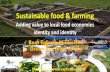 Adding value to local food economies identity ... - Green Rio€¦ · Green Rio May 10, 2017 Sustainable food & farming Adding value to local food economies identity and identity