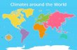 Climates around the World - stjofederation.co.ukstjofederation.co.uk/.../2020/05/Geography-Climates... · Spain Spain has a Mediterranean climate. Summers are clear, hot and dry.