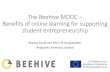 The Beehive MOOC – Benefits of online learning for ...beehive-erasmusplus.eu/wp...MOOC-presentation.pdf · The Beehive MOOC – Benefits of online learning for supporting student