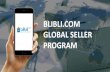 BLIBLI.COM GLOBAL SELLER PROGRAM · 2020-07-30 · With Blibli.com Global Seller Program, you can quickly grow your business in Indonesia, introducing your brand and products to millions