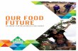 OUR FOOD FUTURE - Australian Greens€¦ · food emergency relief organisations that specialise in fresh food rescue and distribution. • support the implementation of regulatory