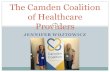 The Camden Coalition of Healthcare Providers · The CCHP targets these super-utilizers directly to cut costs and increased their quality of care ... hospitals, and specialty care