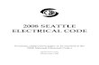 2008 SEATTLE ELECTRICAL CODE · 80.4 Application to Existing Buildings. (A) Additions, Alterations and Repairs. Additions, alterations and repairs may be made to the electrical system
