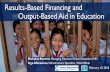 Results-Based Financing and Output-Based Aid in Education · • Financing gap: $22 billion per year –Aid for education and for basic education increased initially, then stagnated,