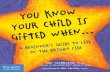 GALBRAITH CHiLD IS GiFTED WHENways to help your young gifted child—and yourself. JUDY GALBRAITH,M.A., is the founder and president of Free Spirit Publishing and author of The Gifted