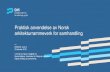 Praktisk anvendelse av Norsk arkitekturrammeverk for … · 2018-11-12 · Anvend Fellesoffentlig rammeverk for informasjonsforvaltning, med tilhørende kataloger. Dataene skal oppdateres