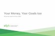 Your Money, Your Goals: A Financial Empowerment Toolkit · 2017-11-20 · Means you have the same obligation to pay the debt as the borrower Can result in you having to repay any