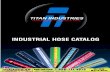 INDUSTRIAL HOSE CATALOG - goodyearrubberproducts.com€¦ · Titan Industries continually strives to make design and material improvements ... SW353 Heavy Duty Tank Truck Hose .....59