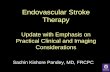 Endovascular Stroke Therapyontariostrokenetwork.ca/evtstaging/wp-content/uploads/...References • Goyal et al. Randomized assessment of rapid endovascular treatment of ischemic stroke.