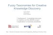 Fuzzy Taxonomies for Creative Knowledge Discoveryc4i.gmu.edu/ursw/2009/talks/URSW2009_P3_MartinEtAl_talk.pdf · Fuzzy Taxonomies for Creative Knowledge Discovery Trevor Marn Zheng
