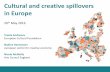 Cultural and creative spillovers in Europe€¦ · finding explanation for spillovers causality need investigation based on talks with people involved. • (B2) To understand cultural