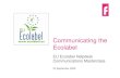 Communicating the Ecolabel - European Commissionec.europa.eu/environment/ecolabel/documents/futerra_pres_230909.… · Communications Masterclass 23 September 2009 “92% of consumers