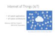 Internet of Things (IoT)nelsovp/courses/elec5260... · IoT Demo Architecture. Low-power. Cortex-M0. SoC. Bluetooth. Radio. The “NETWORK” Server. Software, Storage. User Interface