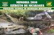 MEMORIA 2010 EJÉRCITO DE NICARAGUA · 2020-05-16 · 6 Ejército de Nicaragua 2010 Programa Nacional de Desminado Humanitario De quince Departamentos y dos Regiones autónomas del