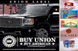 encourage “Buying American” and “Buying Union.” · 2019-06-25 · Buying American-Made vs. Buying American When we look for the union label to “Buy Union – Buy American”