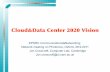 Cloud&Data Center 2020 Vision - University of Cambridgejac22/talks/cloud-data-center... · 2011-09-18 · Cloud&Data Center 2020 Vision EPSRC Communications&Networking Network meeting