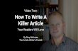 Video Two: How To Write A Killer Article to Write a Killer Article - Video 2 Slideshow...Include a Relevant Graphic or Image. You can find images for free at Pixabay and FreeImages,
